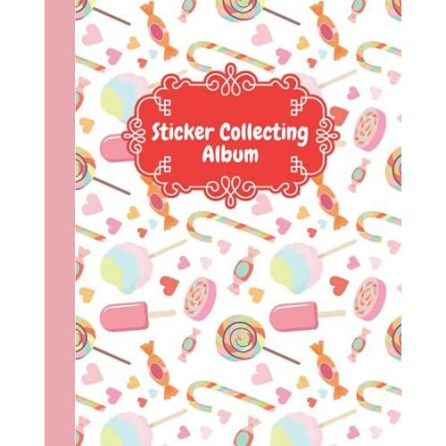 Sticker Collecting Album: Blank Sticker Book For Collecting Stickers | Reusable Sticker Collection Album For Kids - Candy Cover (Sticker Albums For Kids)