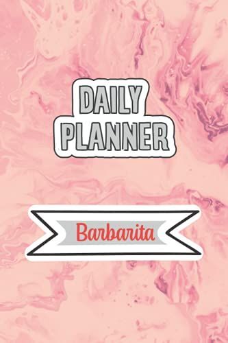 Daily Planner For Barbarita | 6x9 Inches | 120 Pages: Daily Planner Paperback Without Date For Planning, Organize Plan With Specific Name