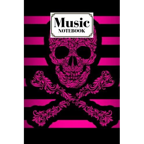 Music Notebook: Music Writing Notebook | Blank Sheet Music Notebook | Skull Cover Design | 120 Pages, Size 6" X 9" By Nils Beck