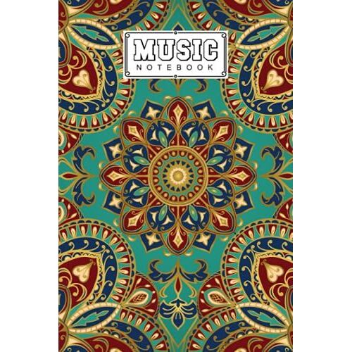 Music Notebook: Music Writing Notebook | Blank Sheet Music Notebook, 120 Pages, Size 6" X 9" | Mandalas By Diethelm Reich