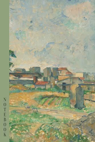 Masterpiece Artwork Cover Notebook / Paperback [ 120 Pages / Unlined / 6x9 Inch / Cream Colour Pages] Paul Cézanne - Landscape Near Paris: 15x22 Cm Unlined Notebook / Paul Cézanne