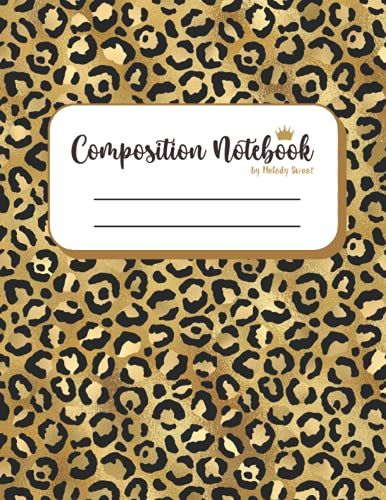 Large Animal Print College Ruled Composition Notebook By Melody Sweet: 8.5x11 (250 Lined Writing Pages) Front & Back Cover Design For Students At ... Organize Your Household & Time & Thoughts