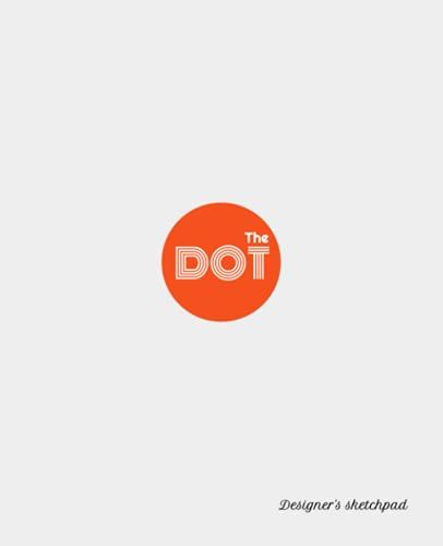 The Dot Designpad: A Perfect Designpad For Ux And Ui Designers (The Dot For Ux/Ui Designer)
