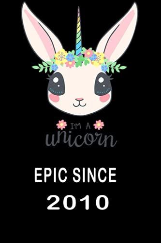 Epic Since 2010: My Best Sketch Book Unicorn Lovers Are Born In 2010 Blanck Papers / Drawing Gift Skech Book / 6*9, Soft Cover, Matte Finish