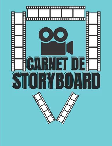 Carnet De Storyboard: Papier De Modèle De Story-Board Pour Les Cinéastes, Dramaturges, Annonceurs, Animateurs, ... Avec Des Cadres De Storyboard 3x4