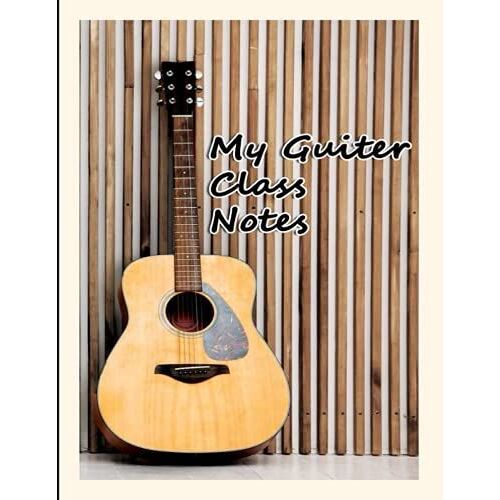 My Guitar Class Notes: Composition Lined Ruled Music Journal Dairy And Staff Music Tabs Journal Manuscript Paper For Notes Lyrics And Music Perfect Gift For Music Students, Teacher, Composers