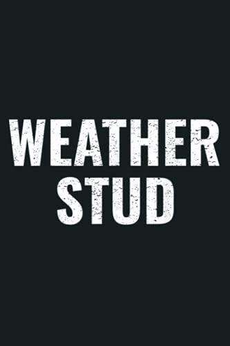 Weather Stud Funny Meteorologist Rain Storm Enthusiast: Notebook, Notebook Journal Beautiful , Simple, Impressive,Size 6x9 Inches, 114 Paperback Pages