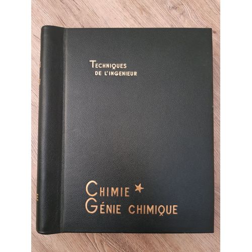 Techniques De L Ingenieur - Chimie Genie Chimique - Classeur 1er Edition . C. Monteil - 1965