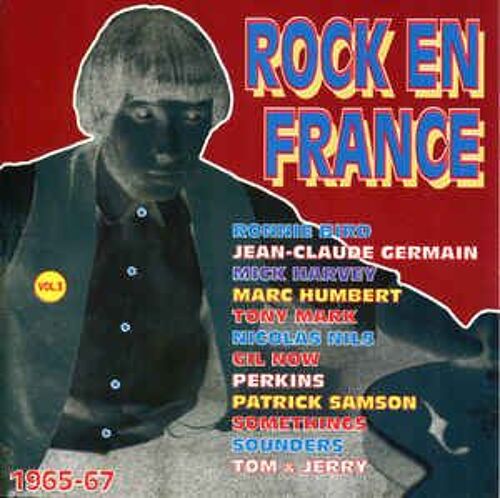 Marc Humbert & Blue Men - Les Lionceaux - Ronnie Bird - Les Turnips: Rock En France 1965-67 Volume 3