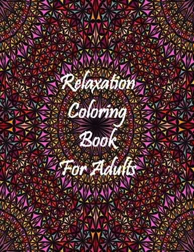 Relaxation Coloring Book For Adults: Easy-To-Color Seamless Mandala Patterns 8.5" X 11".