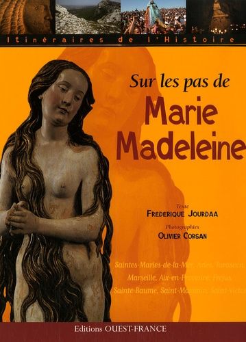 Sur Les Pas De Marie Madeleine