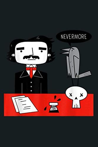 Nevermore Edgar Allan Poe And The Raven Literature: Notebook, Notebook Journal Beautiful , Simple, Impressive,Size 6x9 Inches, 114 Paperback Pages