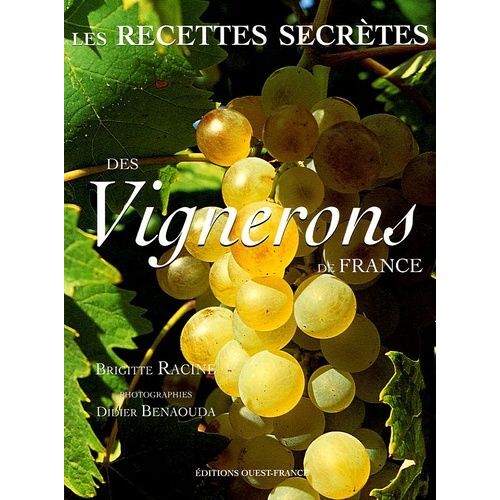 Les Recettes Secrètes Des Vignerons De France