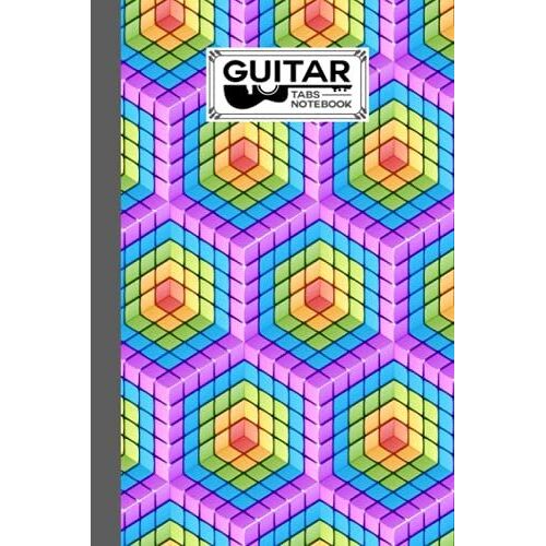 Guitar Tab Notebook: Guitar Tabs Notebook Hexagons Cover, Amazing Learn Guitar Tabs Notebook For Adults Of All Ages | 120 Pages - Size 6" X 9" By Corina Vetter