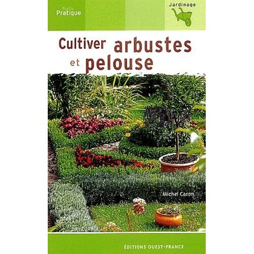 Cultiver Arbustes Et Pelouse