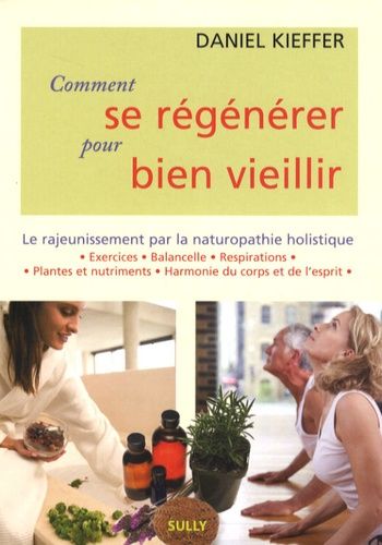 Comment Se Régénérer Pour Bien Vieillir