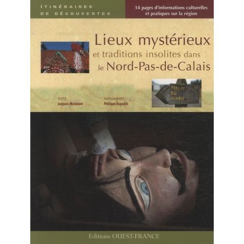 Lieux Mystérieux Et Traditions Insolites Dans Le Nord-Pas-De-Calais