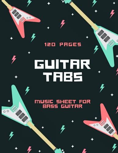 Guitar Tabs: Music Sheet For Guitar Practice - 120 Pages - Large 8,5 X 11