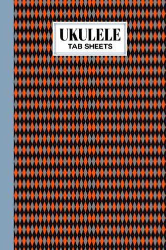 Ukulele Tab Sheets: Rhombuses Ukulele Tab Sheets, Ukulele Chord Diagrams / Blank Ukulele Tablature Notebook, 120 Pages, Size 6"X9" By Lynne Flynn