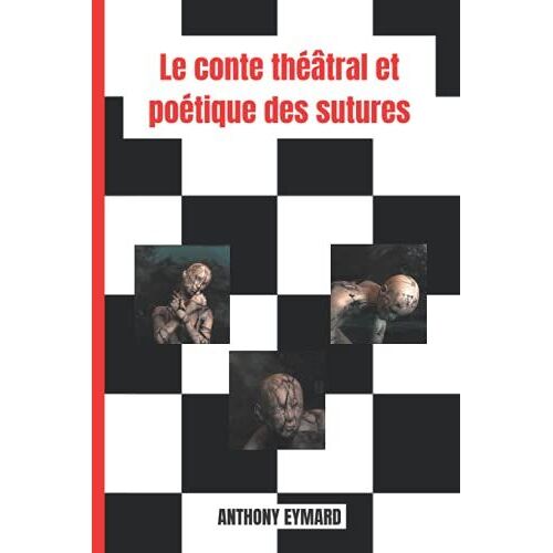 Le Conte Théâtral Et Poétique Des Sutures