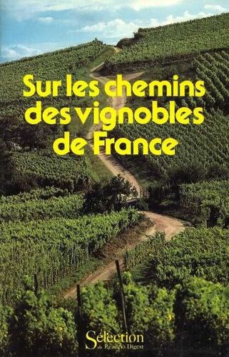 Sur Les Chemins Des Vignobles De France