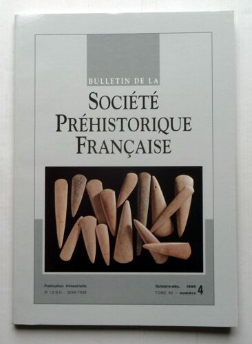 Bulletin De La Société Préhistorique De France  Octobre-Décembre 1998 Tome 95 Numéro 4