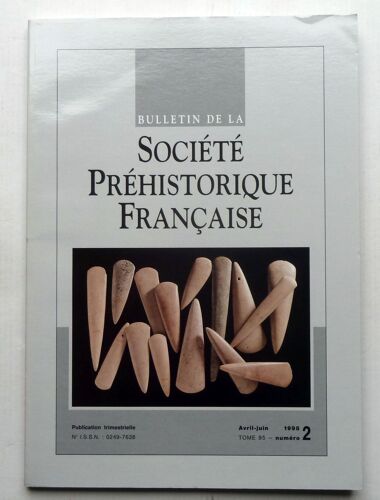 Bulletin De La Société Préhistorique De France Avril-Juin 1998 Tome 95 Numéro 2