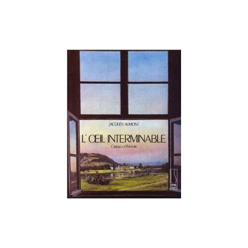 L'oeil Interminable : Cinéma Et Peinture