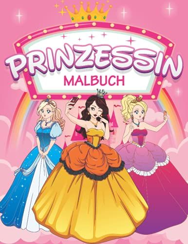 Prinzessinnen Malbuch: Prinzessin Malbuch Für Mädchen, Erwachsene Und Kinder, Kleinkinder.