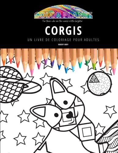 Corgis: Un Livre De Coloriage Pour Adultes: Un Livre De Coloriage Génial Pour Les Adultes