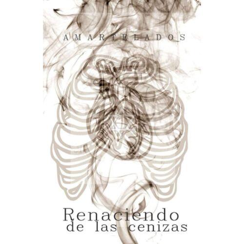 Amartelados: Renaciendo De Las Cenizas
