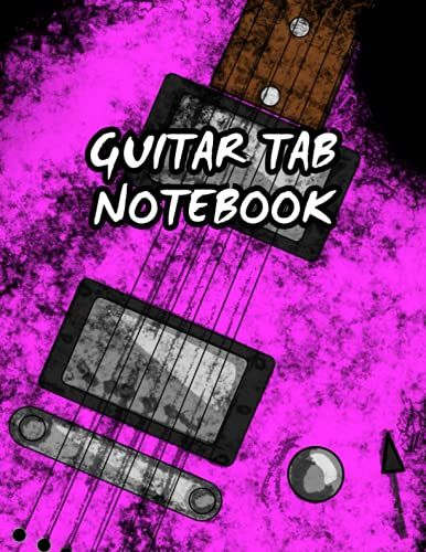 Guitar Tab Notebook: 6-String Guitar Tablature With Pink Electric Guitar Cover, Size: 8.5 X 11 Inches, 120 Pages. Ideal For Electric Guitarists, Acoustic Guitarists And Songwriters.