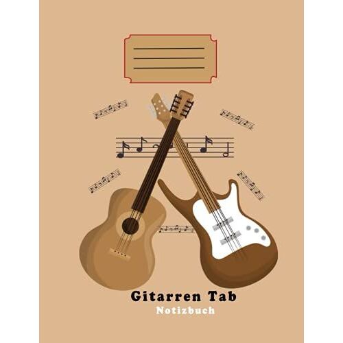 Gitarren-Tab-Notizbuch: Leeres Gitarrentabulaturbuch Für Musikkomposition Und Songwriting (Gitarrenmanuskriptpapier)