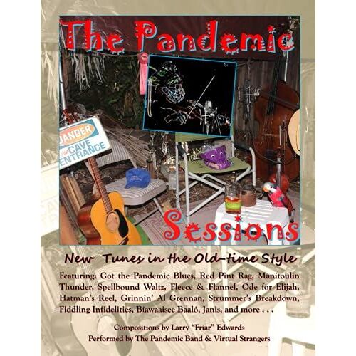 The Pandemic Sessions: New Tunes In The Old-Time Style