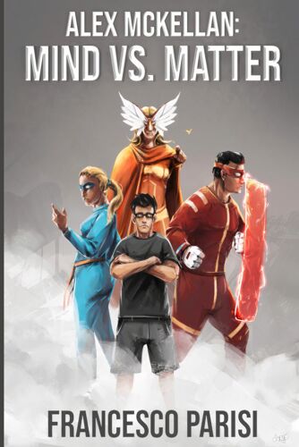 Alex Mckellan: Mind Vs. Matter: 1 (The Mckellans)