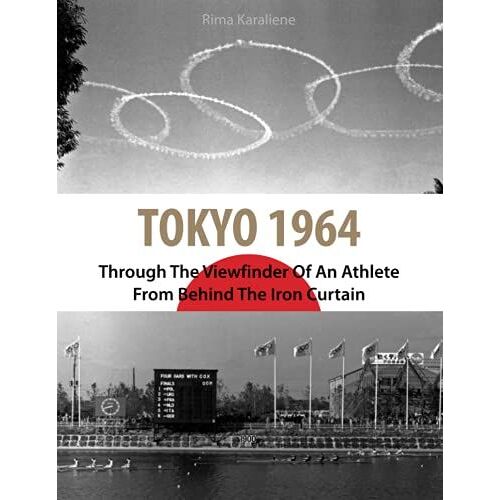 Tokyo 1964 Through The Viewfinder Of An Athlete From Behind The Iron Curtain