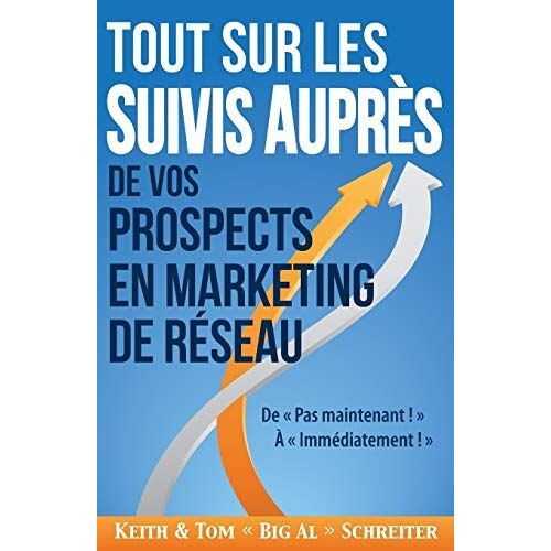 Tout Sur Les Suivis Auprès De Vos Prospects En Marketing De Réseau