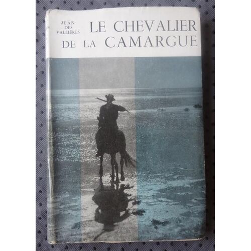 Le Chevalier De La Camargue