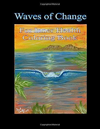 Waves Of Change: For Inner Health Coloring Book