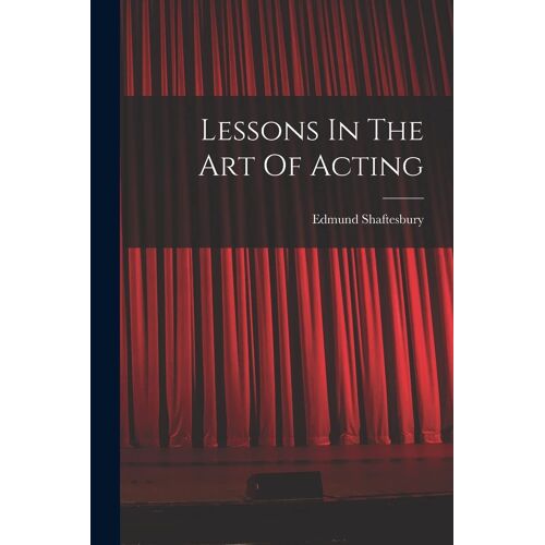 Lessons In The Art Of Acting