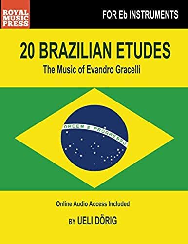20 Brazilian Etudes - The Music Of Evandro Gracelli: For Eb-Instruments