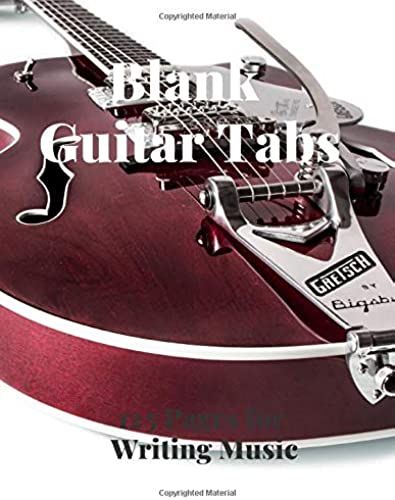 Blank Guitar Tabs: 125 Pages Of Guitar Tabs With Six 6-Line Staves And 7 Blank Chord Diagrams Per Page. Write Your Own Music. Music Composition, Guitar Tabs 8.5x11