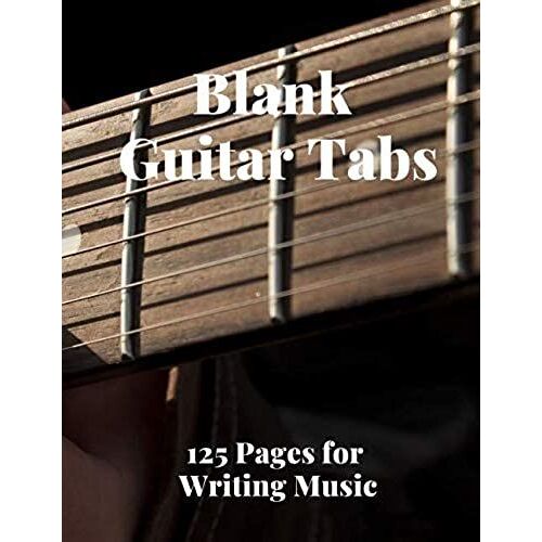 Blank Guitar Tabs: 125 Pages Of Guitar Tabs With Six 6-Line Staves And 7 Blank Chord Diagrams Per Page. Write Your Own Music. Music Composition, Guitar Tabs 8.5x11