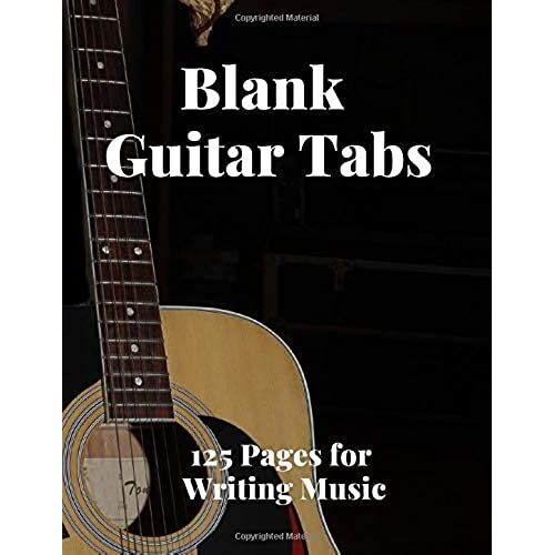 Blank Guitar Tabs: 125 Pages Of Guitar Tabs With Six 6-Line Staves And 7 Blank Chord Diagrams Per Page. Write Your Own Music. Music Composition, Guitar Tabs 8.5x11