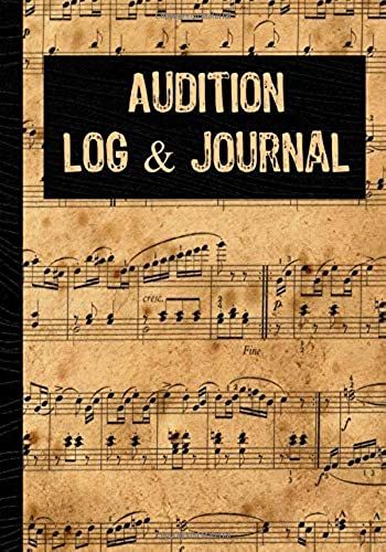 Audition Log & Journal: Inspirational Audition Log Book And Journal - 7x10 - 70 Pages - 1 Page Per Audition