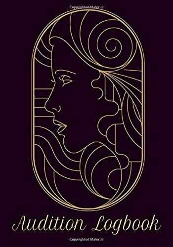 Audition Logbook: Inspirational Audition Log Book And Journal - 7x10 70 Pages 1 Page Per Audition