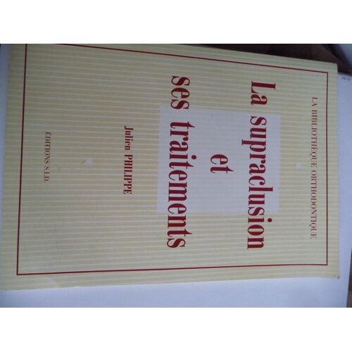 La Supraclusion Et Ses Traitements