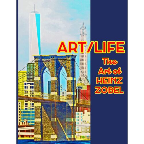Art/Life: The Art Of Heinz Zobel