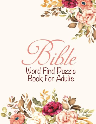 Bible Word Find Puzzle Book For Adults: Christian Word Game Puzzles | Religious Activities | Gifts For Elderly Women