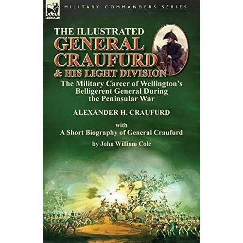 The Illustrated General Craufurd And His Light Division